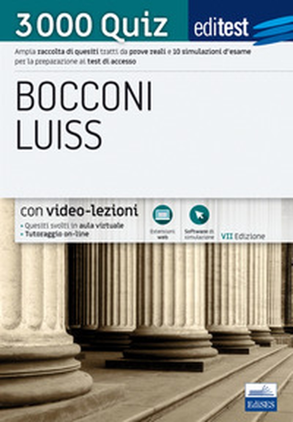 Editest. Bocconi Luiss. 3000 quiz. Ampia raccolta di quesiti tratti da prove reali e 10 simulazioni d'esame per la preparazione ai test di accesso - Librerie.coop Editest. Bocconi Luiss. 3000 quiz. Ampia raccolta di quesiti tratti da prove reali e 10 simulazioni d'esame per la preparazione ai test di accesso - Librerie.coop