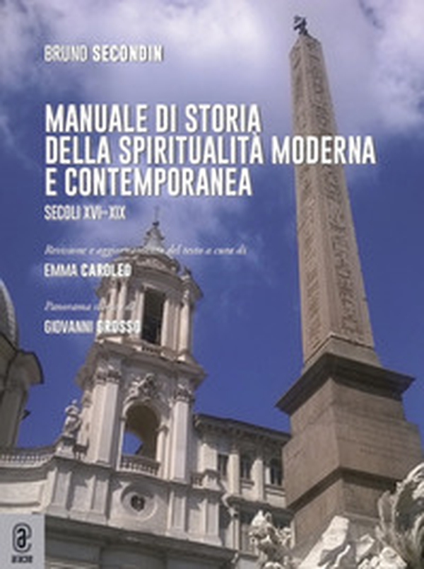 Manuale di storia della spiritualità moderna e contemporanea. Secoli XVI-XIX - Librerie.coop Manuale di storia della spiritualità moderna e contemporanea. Secoli XVI-XIX - Librerie.coop