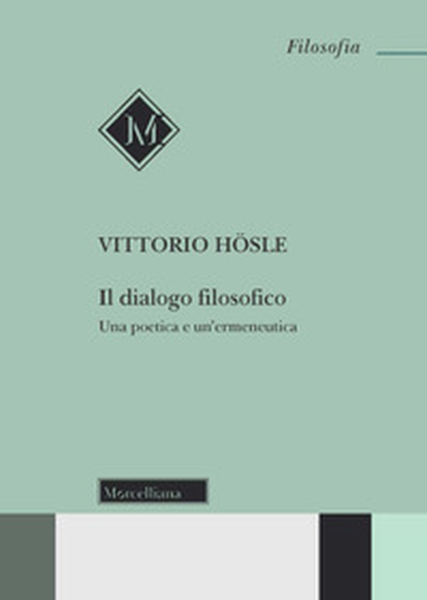 Il dialogo filosofico. Una poetica e un'ermeneutica - Librerie.coop Il dialogo filosofico. Una poetica e un'ermeneutica - Librerie.coop