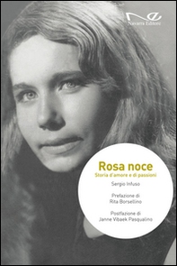 Rosa Noce. Storia d'amore e di passioni - Librerie.coop Rosa Noce. Storia d'amore e di passioni - Librerie.coop