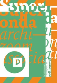Superonda. Archizoom Associati. Ediz. italiana e inglese - Librerie.coop
