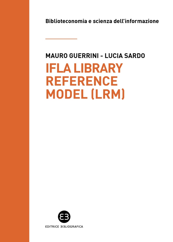 IFLA Library Reference Model (LRM) - Librerie.coop IFLA Library Reference Model (LRM) - Librerie.coop