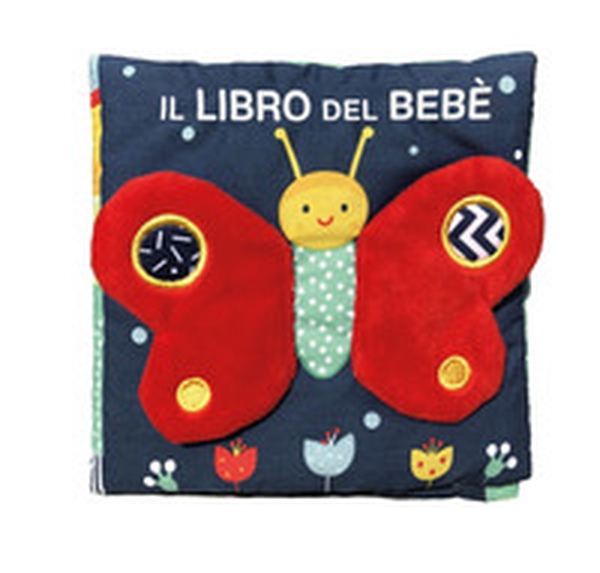 Il libro del bebè. Farfalla - Librerie.coop Il libro del bebè. Farfalla - Librerie.coop