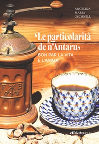 Le particolarità de n'Antaru. Bon par la vita e l'anima - Librerie.coop Le particolarità de n'Antaru. Bon par la vita e l'anima - Librerie.coop
