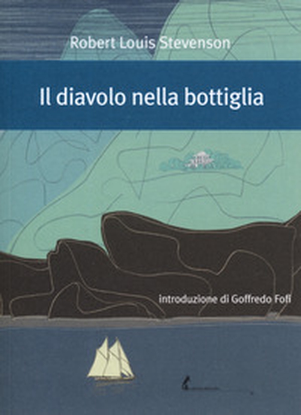 Il diavolo nella bottiglia - Librerie.coop Il diavolo nella bottiglia - Librerie.coop