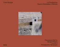 Carlo Scarpa. La fondazione Querini Stampalia a Venezia - Librerie.coop