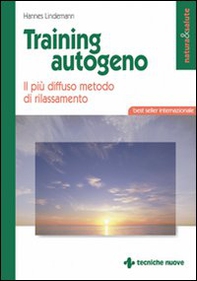 Training autogeno. Il più diffuso metodo di rilassamento - Librerie.coop