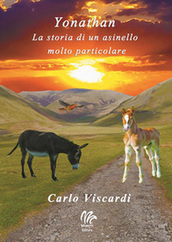 Yonathan. La storia di un asinello molto particolare - Librerie.coop Yonathan. La storia di un asinello molto particolare - Librerie.coop