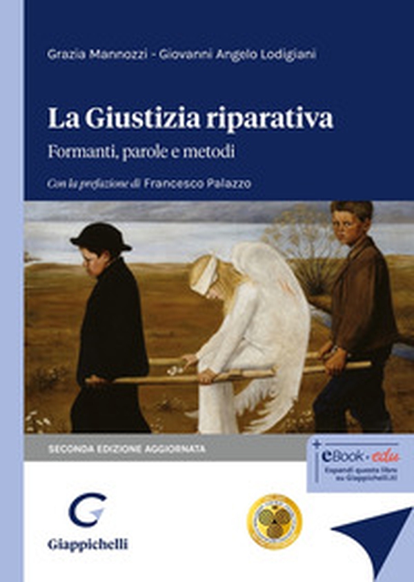 La giustizia riparativa. Formanti, parole e metodi - Librerie.coop La giustizia riparativa. Formanti, parole e metodi - Librerie.coop