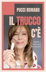 Il trucco c'è. Quando il make-up fa bene alla pelle - Librerie.coop