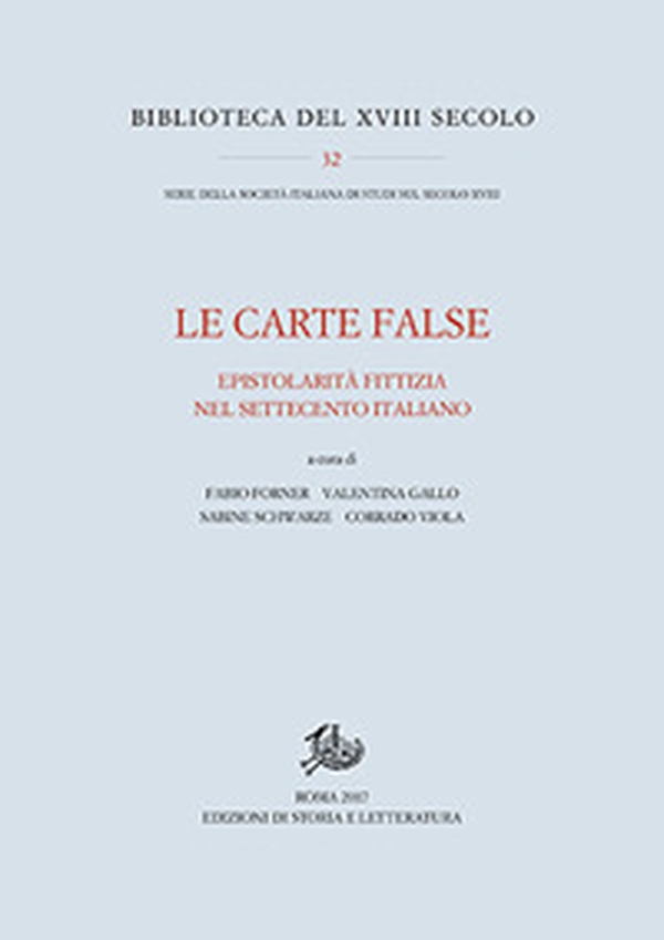 Le carte false. Epistolarità fittizia nel Settecento - Librerie.coop Le carte false. Epistolarità fittizia nel Settecento - Librerie.coop
