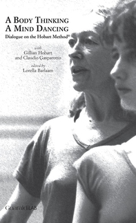 A Body Thinking, a Mind Dancing - Librerie.coop A Body Thinking, a Mind Dancing - Librerie.coop