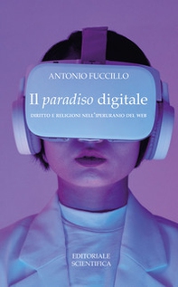 Il paradiso digitale. Diritto e religione nell'iperuranio del web - Librerie.coop