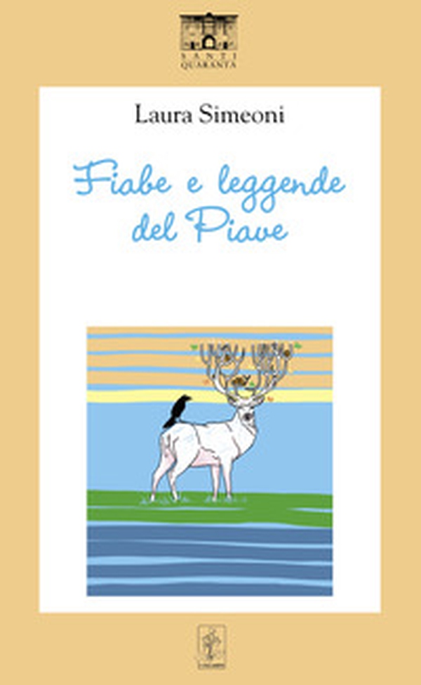 Fiabe e leggende del Piave - Librerie.coop Fiabe e leggende del Piave - Librerie.coop