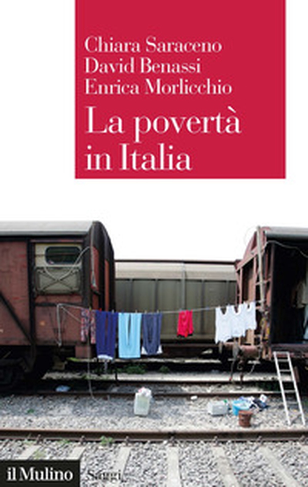 La povertà in Italia. Soggetti, meccanismi, politiche - Librerie.coop La povertà in Italia. Soggetti, meccanismi, politiche - Librerie.coop