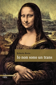 Io non sono un trans. La storia di una ragazza che doveva ritrovare sé stessa - Librerie.coop Io non sono un trans. La storia di una ragazza che doveva ritrovare sé stessa - Librerie.coop