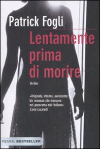 Lentamente prima di morire - Librerie.coop