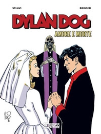 Amore e morte. Dylan Dog - Librerie.coop