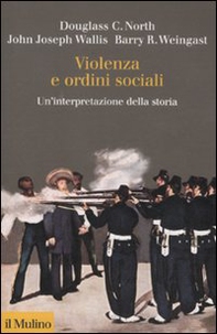 Violenza e ordini sociali. Un'interpretazione della storia - Librerie.coop