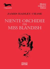 Niente orchidee per Miss Blandish - Librerie.coop