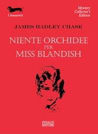 Niente orchidee per Miss Blandish - Librerie.coop