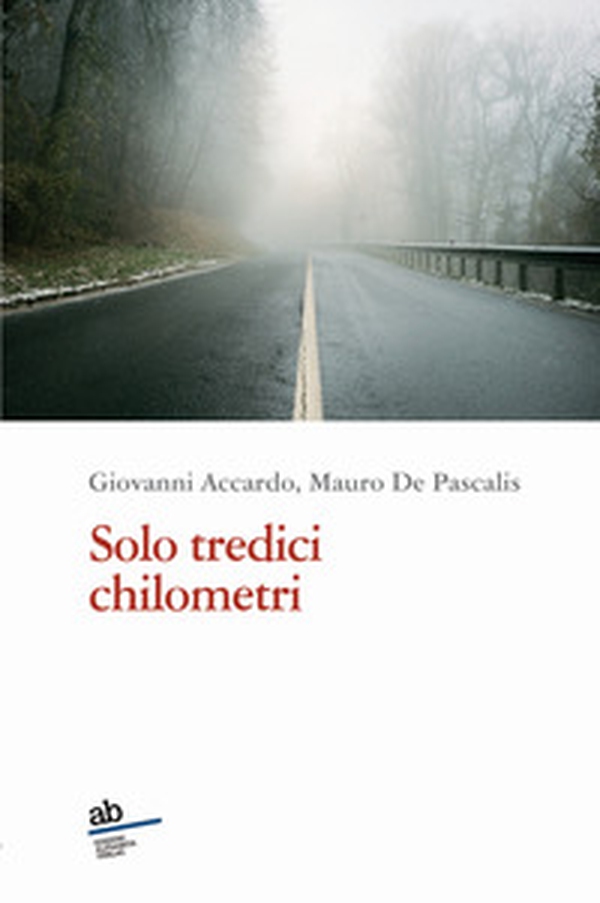 Solo tredici chilometri - Librerie.coop Solo tredici chilometri - Librerie.coop
