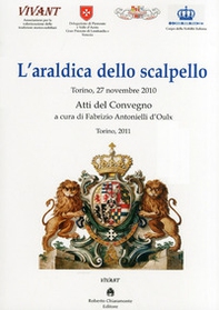 L'araldica dello scalpello. Atti del Convegno (Novembre 2010) - Librerie.coop