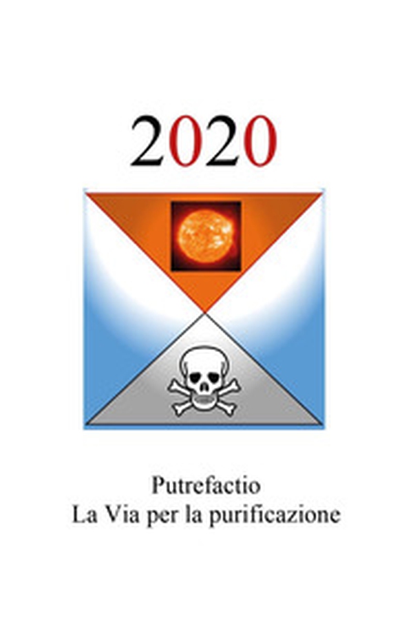 2020. Putrefactio, la via per la purificazione - Librerie.coop 2020. Putrefactio, la via per la purificazione - Librerie.coop