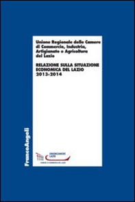 Relazione sulla situazione economica del Lazio 2013-2014 - Librerie.coop
