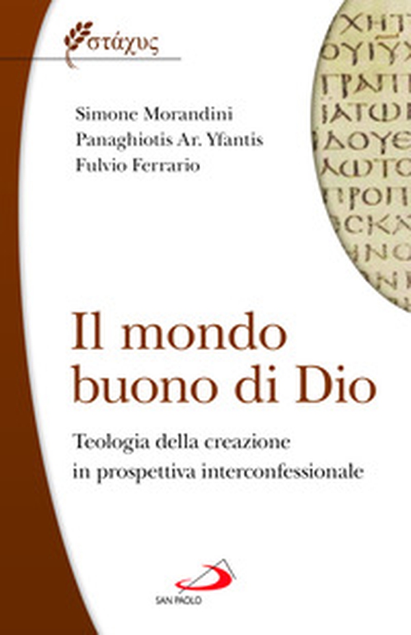 Il mondo buono di Dio. Teologia della creazione in prospettiva interconfessionale - Librerie.coop Il mondo buono di Dio. Teologia della creazione in prospettiva interconfessionale - Librerie.coop