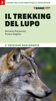 Il trekking del lupo. 7 giorni tra le Alpi Marittime e il Mercantour - Librerie.coop Il trekking del lupo. 7 giorni tra le Alpi Marittime e il Mercantour - Librerie.coop