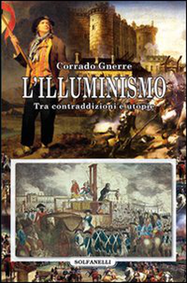 L'Illuminismo. Tra contraddizioni e utopie - Librerie.coop L'Illuminismo. Tra contraddizioni e utopie - Librerie.coop