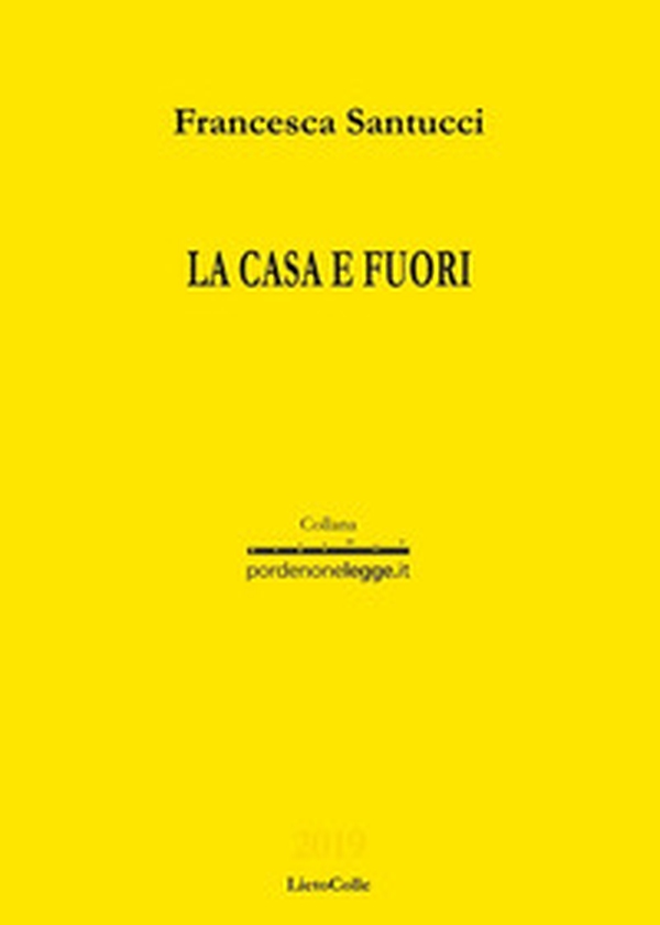La casa e fuori - Librerie.coop La casa e fuori - Librerie.coop