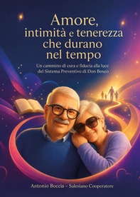 Amore, intimità e tenerezza che durano nel tempo - Librerie.coop