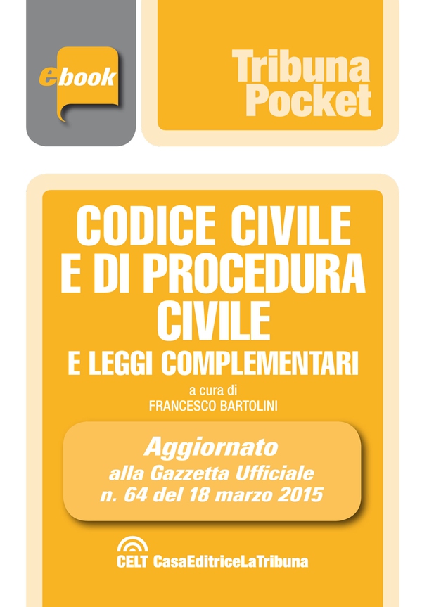 Codice civile e di procedura civile e leggi complementari - Librerie.coop Codice civile e di procedura civile e leggi complementari - Librerie.coop
