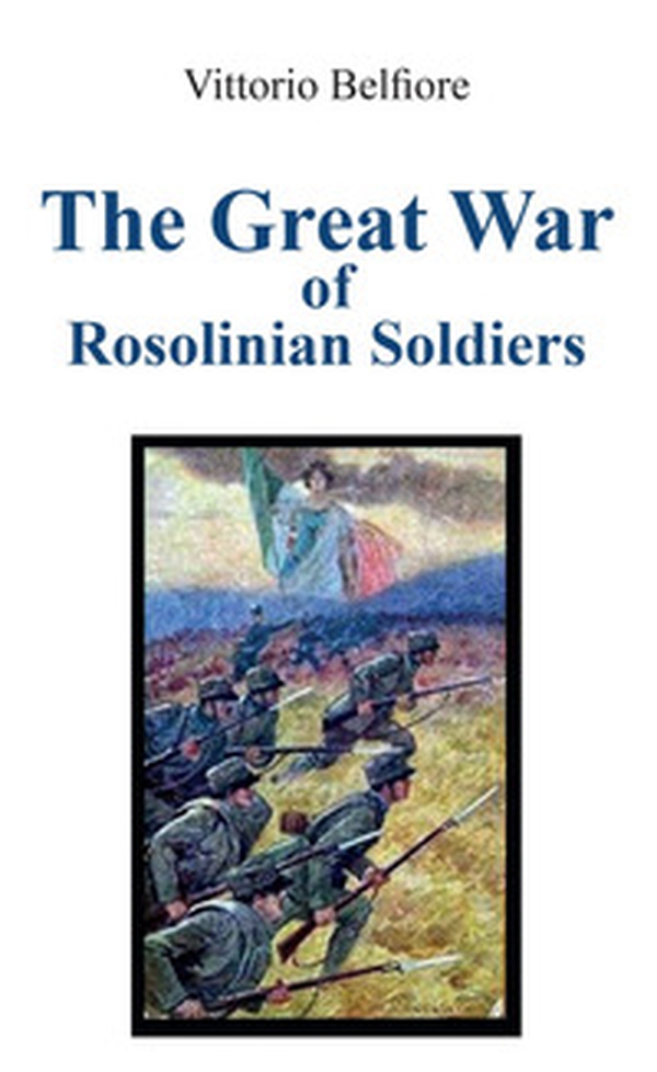 The great war of rosolinian soldiers - Librerie.coop The great war of rosolinian soldiers - Librerie.coop