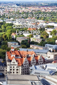 Olimpiadi di scacchi - Vol. 17\A - Librerie.coop