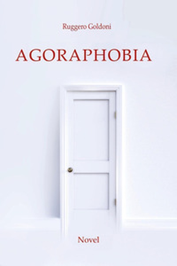 Agoraphobia - Librerie.coop Agoraphobia - Librerie.coop