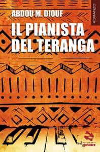 Il pianista del Teranga - Librerie.coop Il pianista del Teranga - Librerie.coop