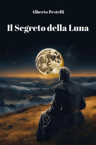 Il segreto della luna - Librerie.coop Il segreto della luna - Librerie.coop