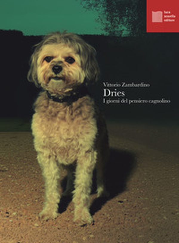 Dries. I giorni del pensiero cagnolino - Librerie.coop Dries. I giorni del pensiero cagnolino - Librerie.coop