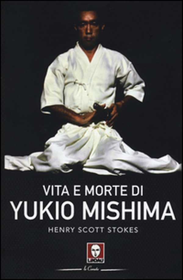 Vita e morte di Yukio Mishima - Librerie.coop Vita e morte di Yukio Mishima - Librerie.coop