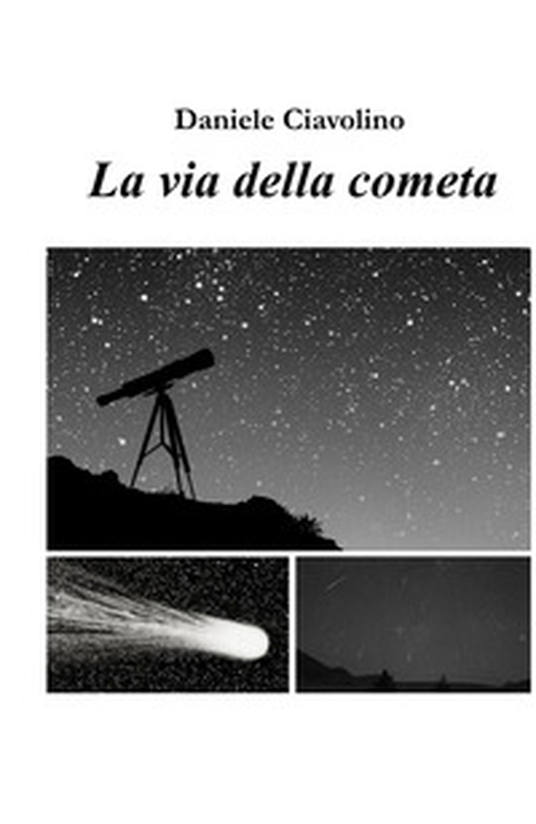La via della cometa - Librerie.coop La via della cometa - Librerie.coop
