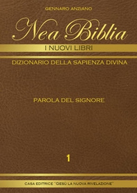 Nea biblia. Dizionario della sapienza divina. I nuovi libri - Librerie.coop Nea biblia. Dizionario della sapienza divina. I nuovi libri - Librerie.coop