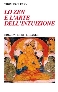 Lo zen e l'arte dell'intuizione - Librerie.coop