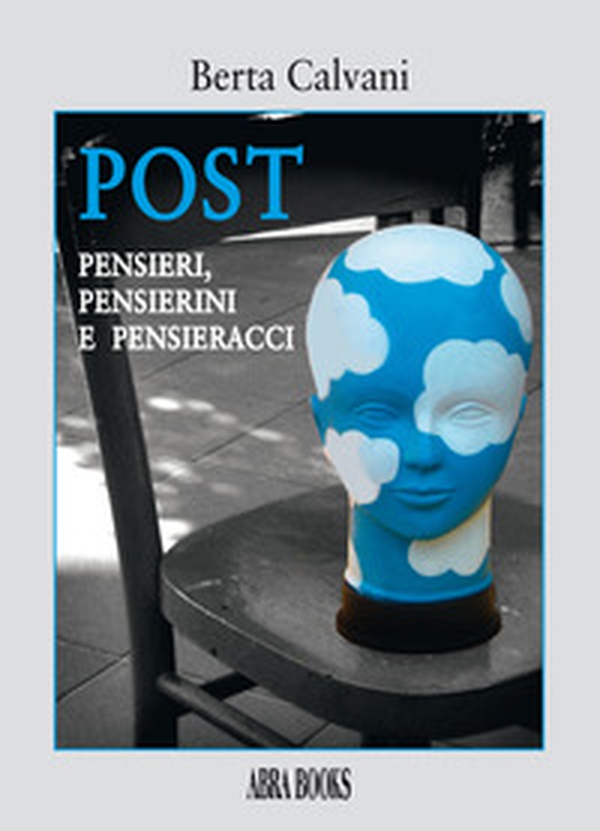 Post. Pensieri, pensierini e pensieracci - Librerie.coop Post. Pensieri, pensierini e pensieracci - Librerie.coop