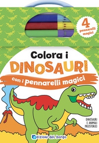 Colora i dinosauri con i pennarelli magici - Librerie.coop