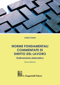 Norme fondamentali commentate di diritto del lavoro. Ordinamento sistematico - Librerie.coop