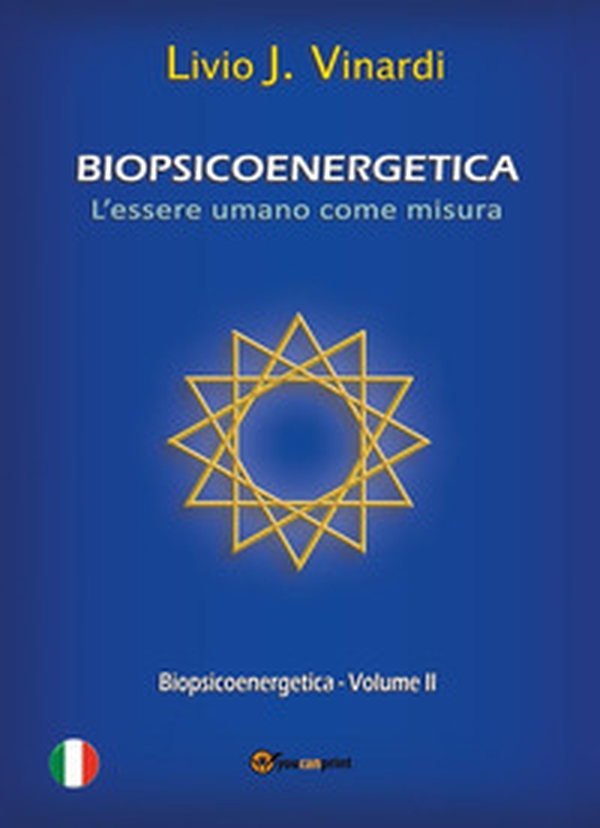 Biopsicoenergetica. L'essere umano come misura - Librerie.coop Biopsicoenergetica. L'essere umano come misura - Librerie.coop