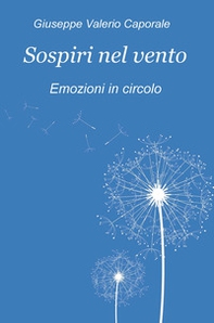 Sospiri nel vento. Emozioni in circolo - Librerie.coop